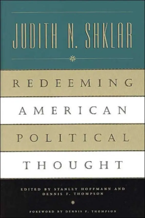 Redeeming American Political Thought - Shklar, Judith N.