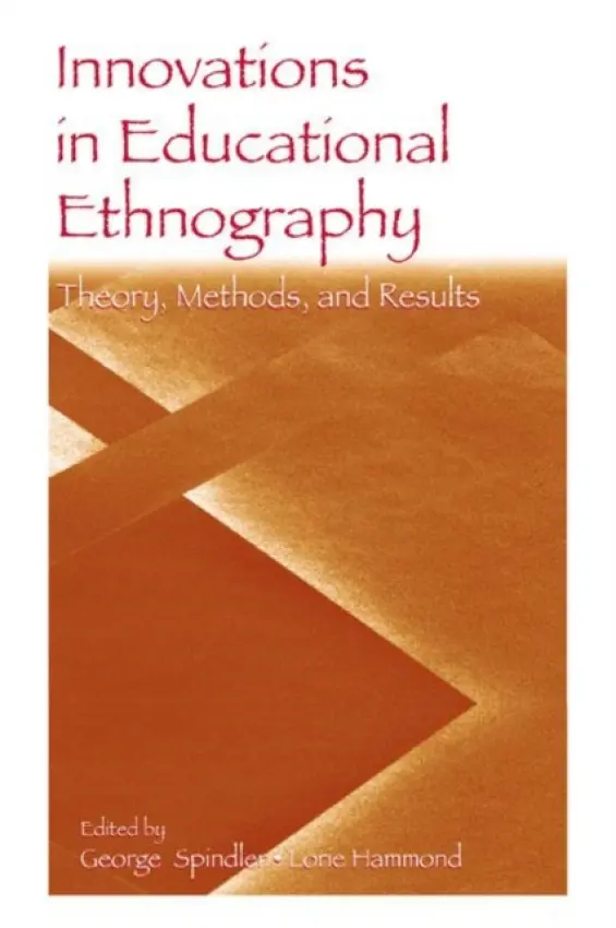 Innovations in Educational Ethnography - Spindler, George a Hammond, Lorie
