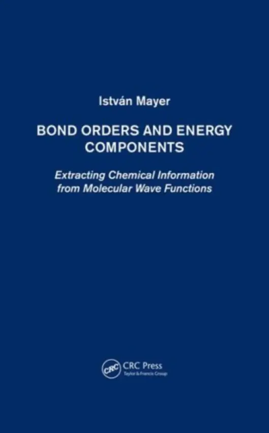 Bond Orders and Energy Components - Mayer, Istvan