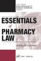 Essentials of Pharmacy Law - Pisano, Douglas J.