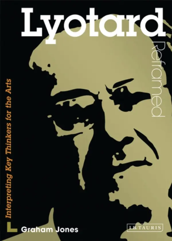 Lyotard Reframed - Jones, Graham