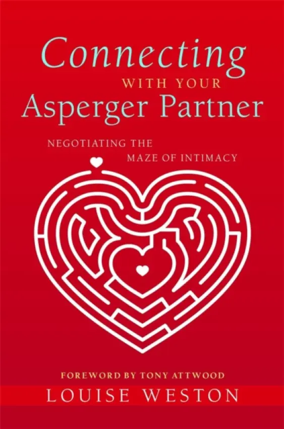 Connecting With Your Asperger Partner - Weston, Louise