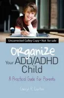 Organize Your ADD/ADHD Child - Carter, Cheryl