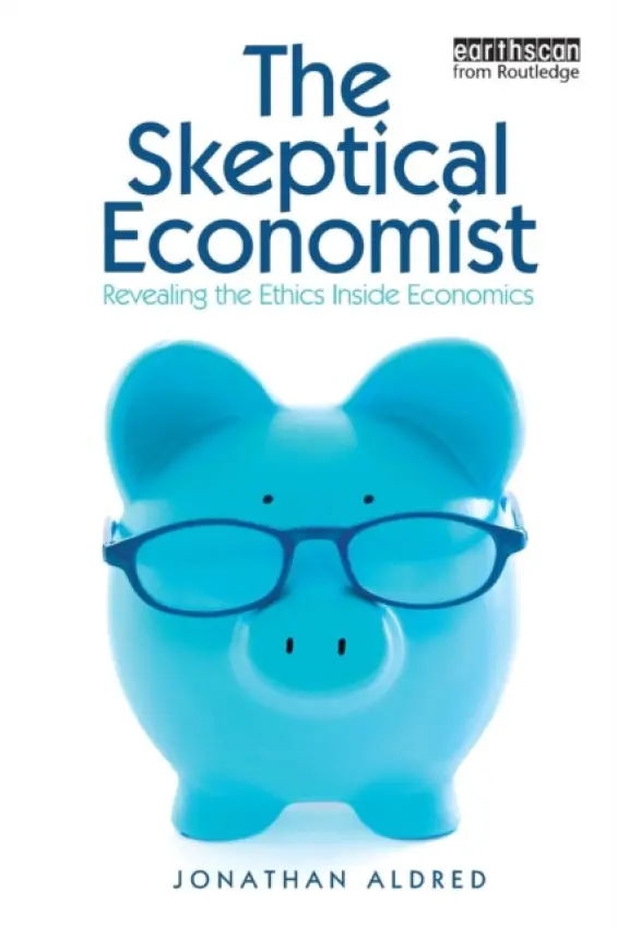 Skeptical Economist - Aldred, Jonathan (University of Cambridge, UK)