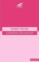 Sweet Panic - Poliakoff, Stephen (Playwright, screenwriter and director, UK)