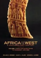 Africa and the West: A Documentary History - Worger, William H. (Professor of History, Professor of History, UCLA) a Clark, Nancy L. (Professor of History, Professor of History, Cal Poly San Luis Obispo) a Alpers, Edward A. (Professor of History, Professor of History, UCLA)