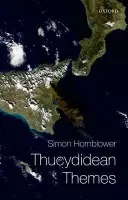 Thucydidean Themes - Hornblower, Simon (Professor of Classics and Ancient History, All Souls College, Oxford)