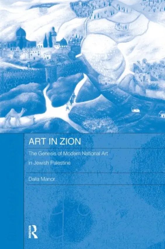 Art in Zion - Manor, Dalia (School of Oriental and African Studies, University of London, UK)