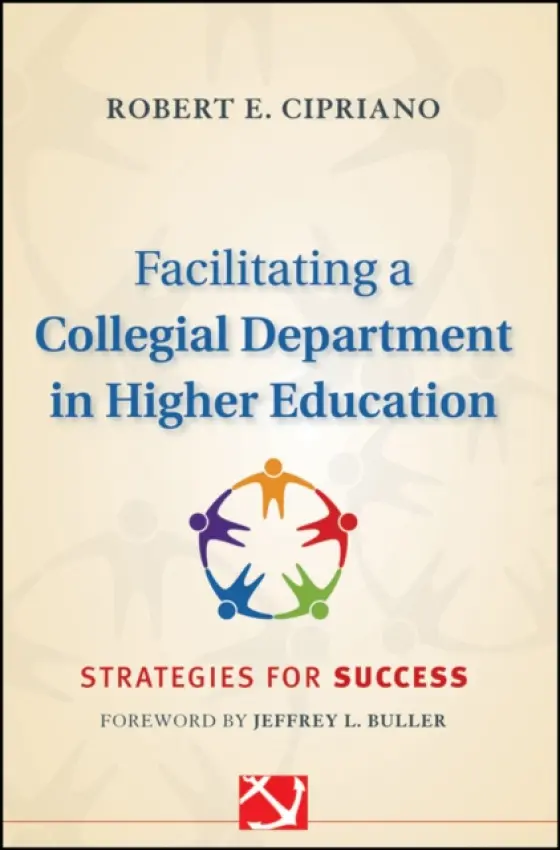 Facilitating a Collegial Department in Higher Education - Cipriano, Robert E. (Southern Connecticut State University)