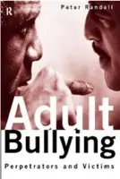 Adult Bullying - Randall, Peter