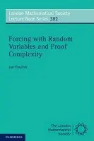 Forcing with Random Variables and Proof Complexity - Krajicek, Jan (Charles University, Prague)