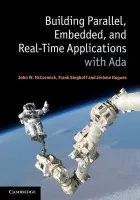 Building Parallel, Embedded, and Real-Time Applications with Ada - McCormick, John W. (University of Northern Iowa) a Singhoff, Frank (Universite de Bretagne Occidentale) a Hugues, Jerome