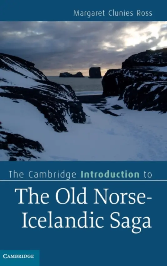 Cambridge Introduction to the Old Norse-Icelandic Saga - Clunies Ross, Margaret (University of Sydney)