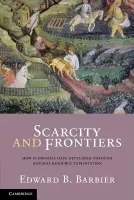Scarcity and Frontiers - Barbier, Edward B. (University of Wyoming)