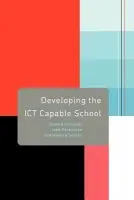 Developing the ICT Capable School - Kennewell, Steve