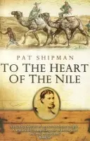 To The Heart Of The Nile - Shipman, Pat
