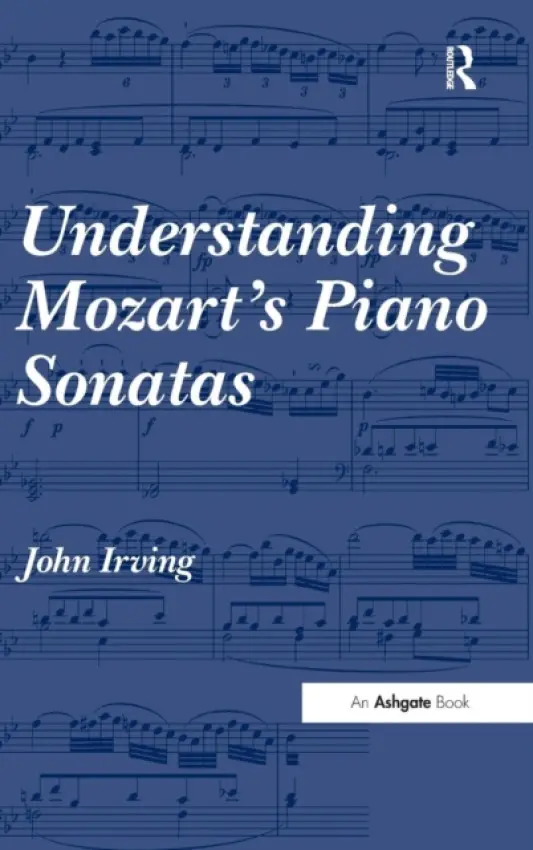Understanding Mozart's Piano Sonatas - Irving, John
