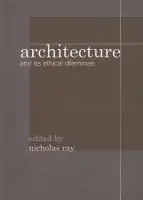 Architecture and its Ethical Dilemmas