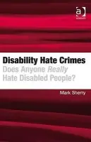 Disability Hate Crimes - Sherry, Mark