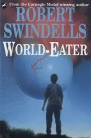 World-Eater - Swindells, Robert