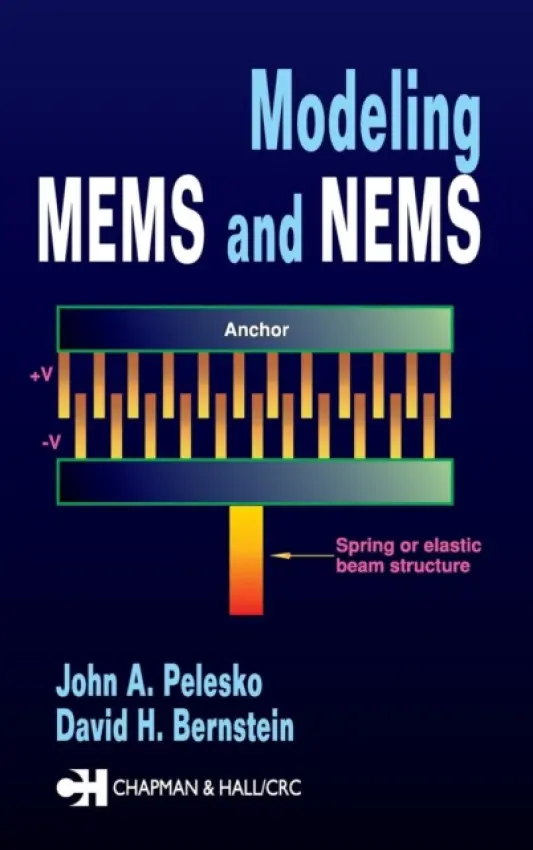 Modeling MEMS and NEMS - Pelesko, John A. a Bernstein, David H.