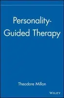 Personality-Guided Therapy - Millon, Theodore