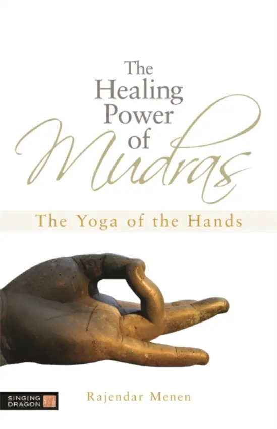 Healing Power of Mudras - Menen, Rajendar