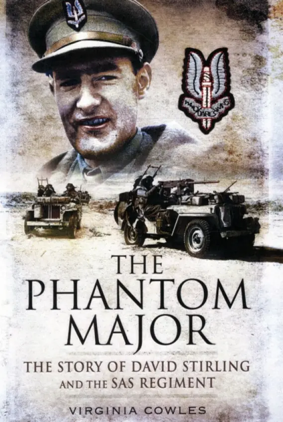 Phantom Major: The Story of David Stirling and the Sas Regiment - Cowles, Virginia