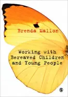 Working with Bereaved Children and Young People - Mallon, Brenda