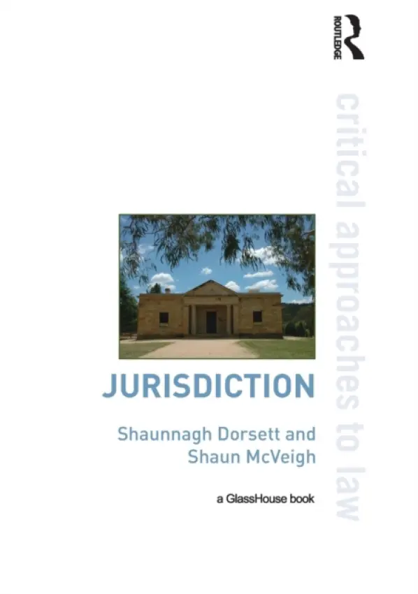 Jurisdiction - Dorsett, Shaunnagh (University of Ulster, UK) a McVeigh, Shaun (Griffith University a  University of Melbourne, Australia)