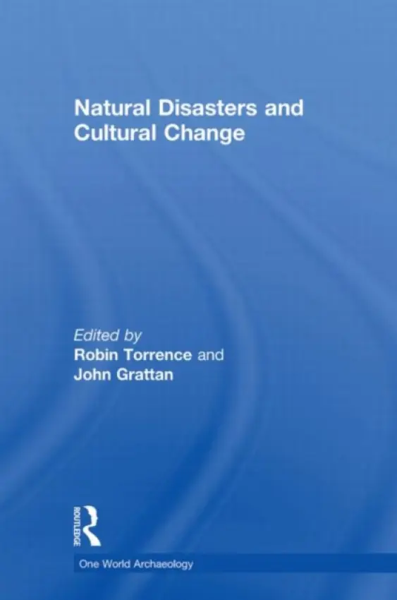 Natural Disasters and Cultural Change - Grattan, John a Torrence, Robin