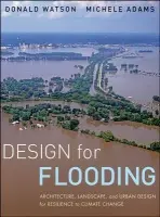 Design for Flooding - Watson, Donald a Adams, Michele