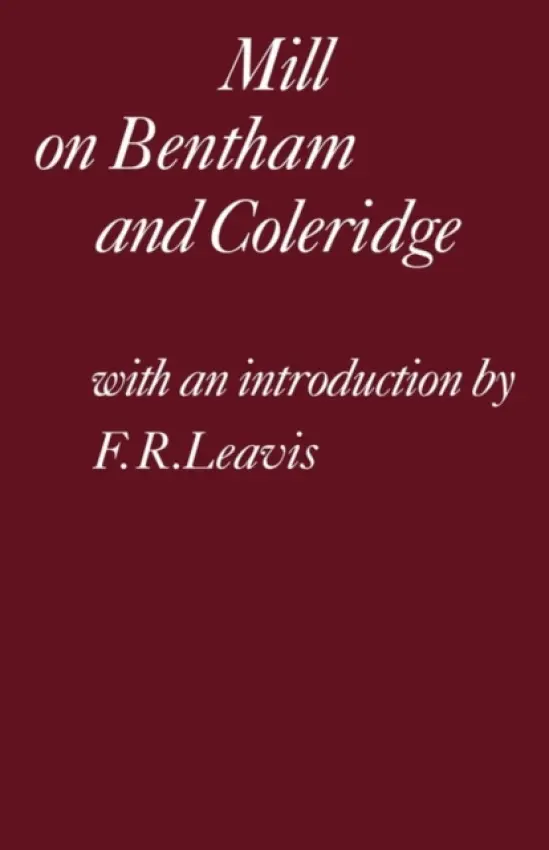 Mill on Bentham and Coleridge - Leavis