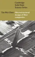 Microstructural Design of Fiber Composites - Chou, Tsu-Wei (University of Delaware)