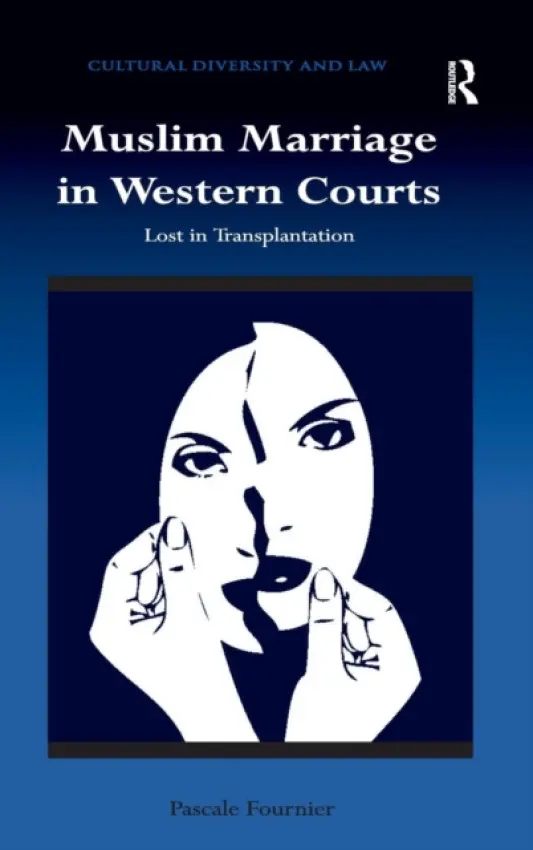 Muslim Marriage in Western Courts - Fournier, Pascale