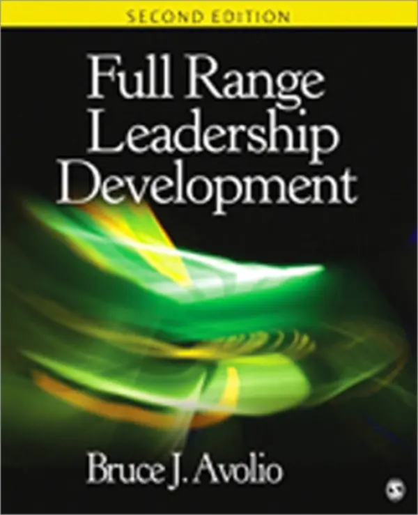 Full Range Leadership Development - Avolio, Bruce