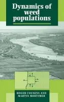 Dynamics of Weed Populations - Cousens, Roger (University of Western Australia, Perth) a Mortimer, Martin (University of Liverpool)
