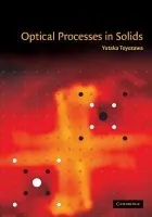 Optical Processes in Solids - Toyozawa, Yutaka (University of Tokyo)