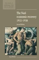 Nazi Economic Recovery 1932-1938 - Overy, R. J. (King's College London)
