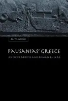 Pausanias' Greece - Arafat, K. W. (King's College London)