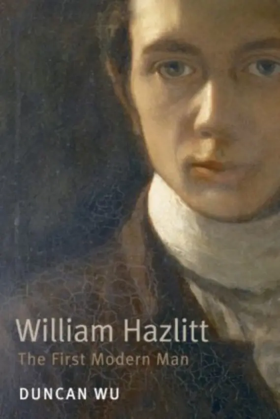 William Hazlitt - Wu, Duncan (Professor of English at Georgetown University, Washington DC)