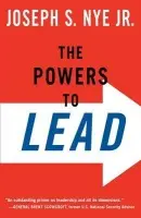 Powers to Lead - Nye, Joseph (Professor of Governmment, Professor of Governmment, Harvard University)