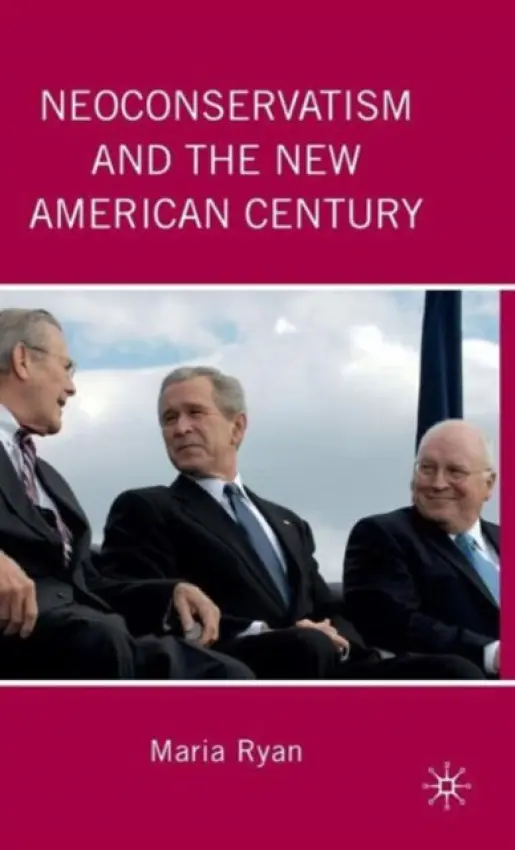 Neoconservatism and the New American Century - Ryan, M.