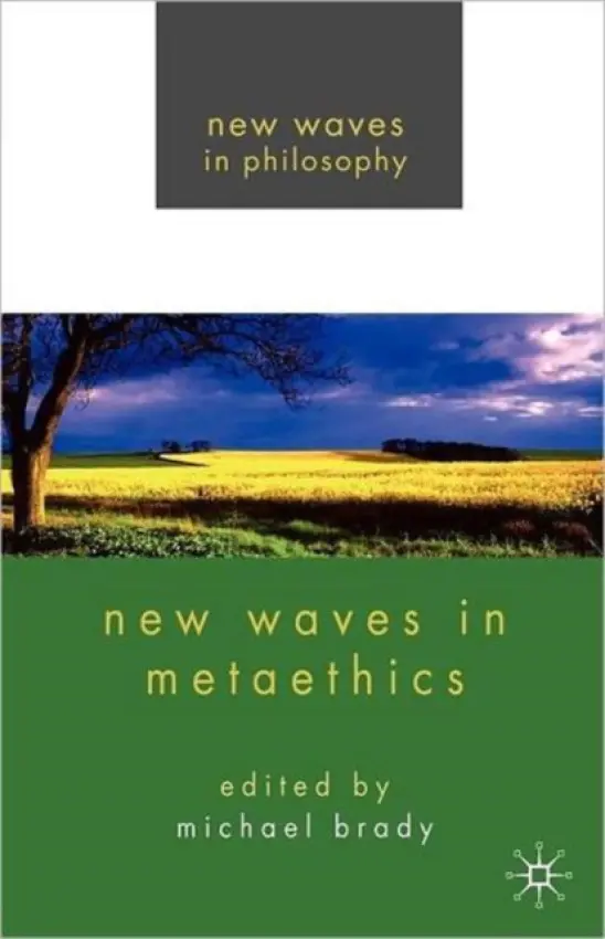 New Waves in Metaethics - Brady, Michael S.