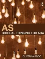 AS Critical Thinking for AQA - McAdoo, Oliver (Godalming College, UK)