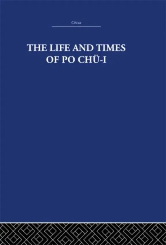 Life and Times of Po Chu-i - Estate, The Arthur Waley a Waley, Arthur