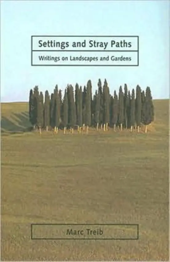 Settings and Stray Paths - Treib, Marc (University of California, Berkeley, USA)