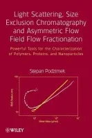 Light Scattering, Size Exclusion Chromatography and Asymmetric Flow Field Flow Fractionation - Podzimek, Stepan