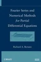 Fourier Series and Numerical Methods for Partial Differential Equations - Bernatz, Richard (Luther College)