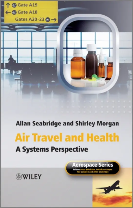Air Travel and Health - Seabridge, Allan (BAE Systems, UK) a Morgan, Shirley (BAE Systems, UK)